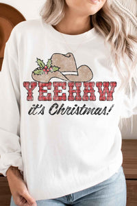 YEEHAW IT'S CHRISTMAS Graphic Sweatshirt